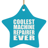 Coolest Machine Repairer Ever - Star Ornament