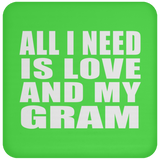 All I Need Is Love And My Gram - Drink Coaster