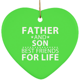 Father and Son, Best Friends For Life - Heart Ornament