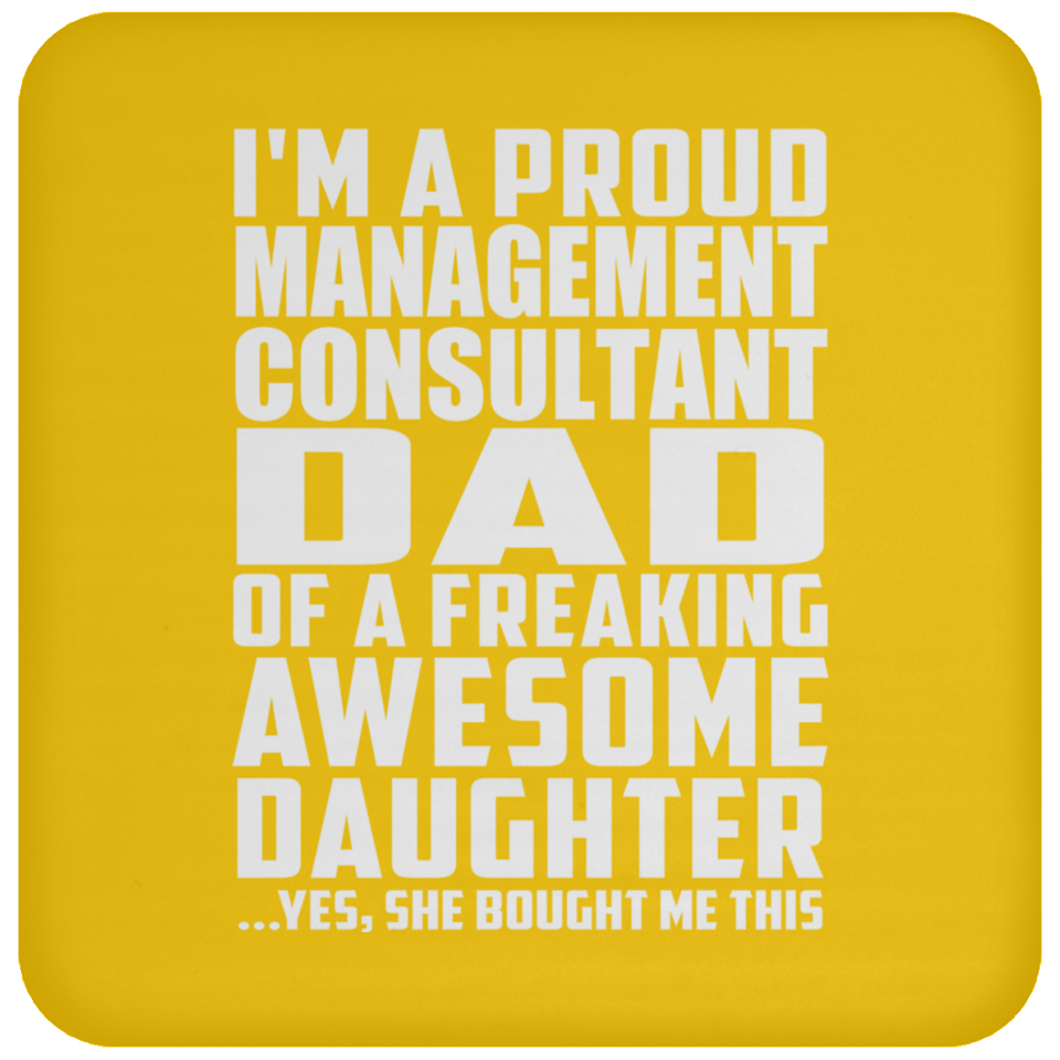Proud Management Consultant Dad Of Awesome Daughter - Drink Coaster