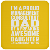 Proud Management Consultant Dad Of Awesome Daughter - Drink Coaster