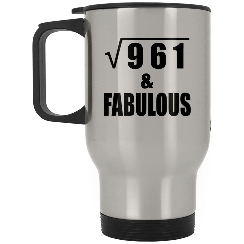 31st Birthday Square Root of 961 & Fabulous - Silver Travel Mug
