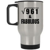 31st Birthday Square Root of 961 & Fabulous - Silver Travel Mug