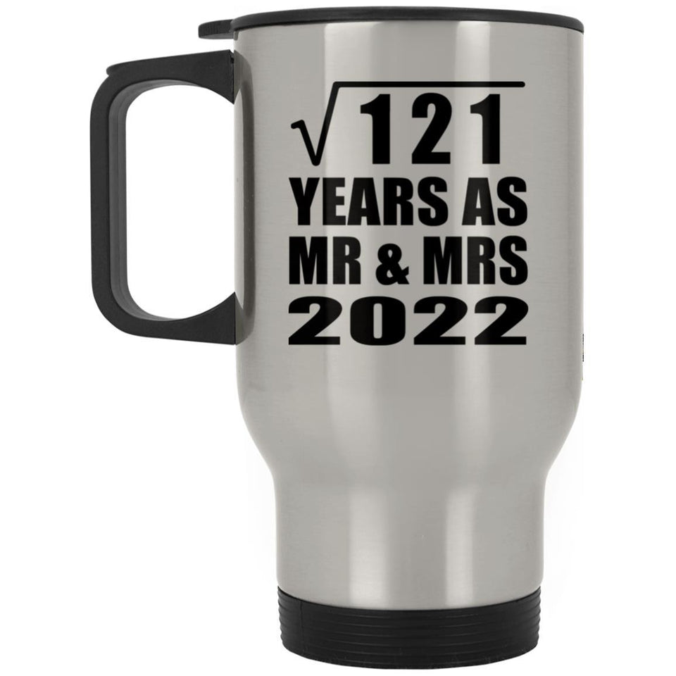 11th Anniversary Square Root of 121 Years As Mr & Mrs 2022 - Silver Travel Mug
