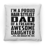 Proud Hair Stylist Dad Of Awesome Daughter - Throw Pillow