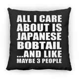 All I Care About Is Japanese Bobtail - Throw Pillow Black