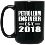 Petroleum Engineer Established EST. 2018 - 15 Oz Coffee Mug Black