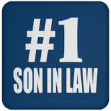 Number One #1 Son In Law - Drink Coaster