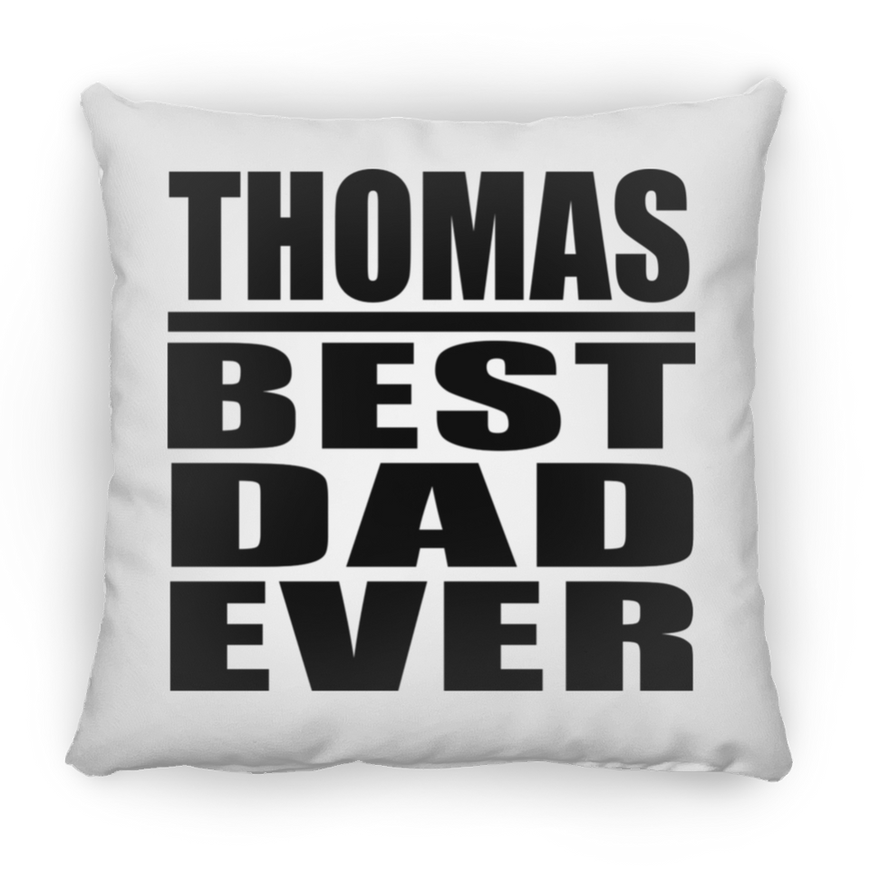 Thomas Best Dad Ever - Throw Pillow