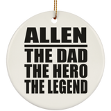 Allen The Dad The Hero The Legend - Circle Ornament