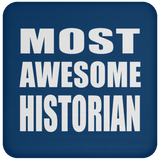 Most Awesome Historian - Drink Coaster
