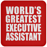 World's Greatest Executive Assistant - Drink Coaster