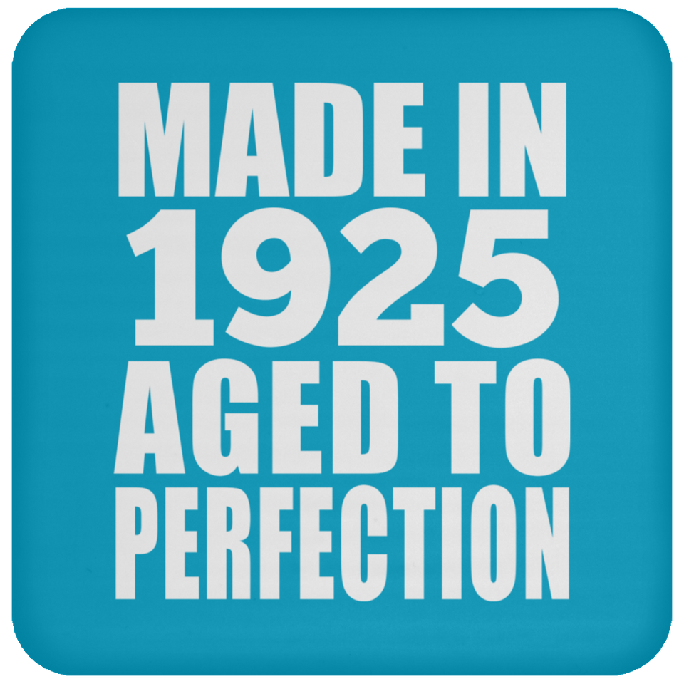 98th Birthday Made In 1925 Aged to Perfection - Drink Coaster