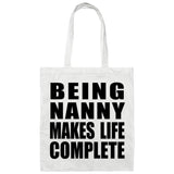 Being Nanny Makes Life Complete - Tote Bag White