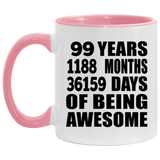 99th Birthday 99 Years 1188 Months 36159 Days Of Awesome - 11oz Accent Mug Pink