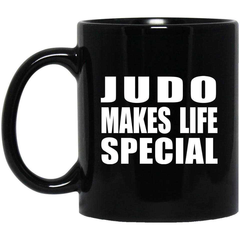 Judo Makes Life Special - 11oz Coffee Mug Black