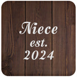 Niece Established EST. 2024 - Drink Coaster D