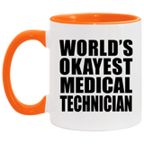 World's Okayest Medical Technician - 11oz Accent Mug Orange