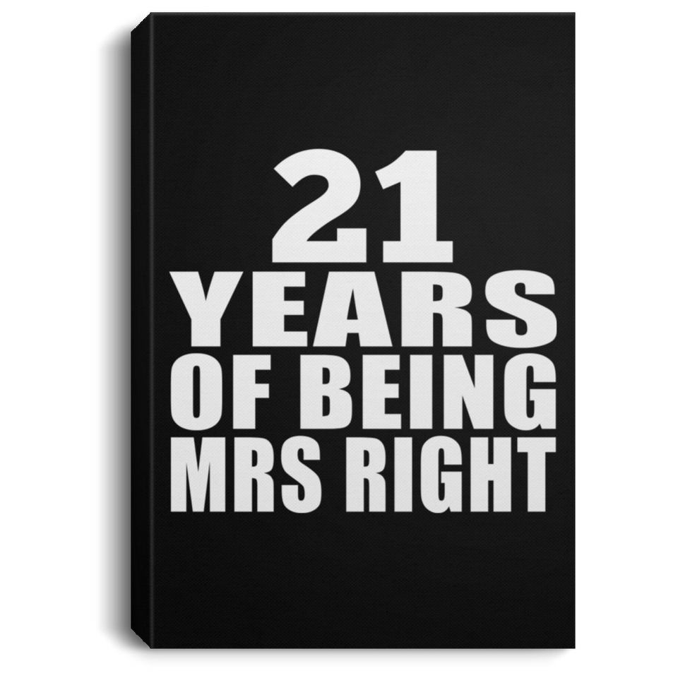 21st Anniversary 21 Years Of Being Mrs Right - Canvas Portrait