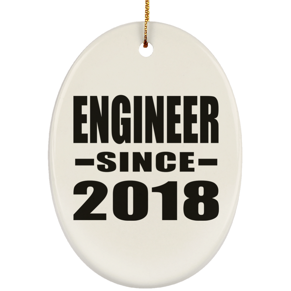 Engineer Since 2018 - Oval Ornament