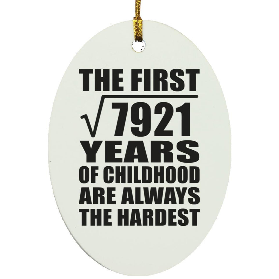 89th Birthday Square Root of 7921 Years of Childhood - Oval Ornament
