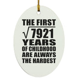 89th Birthday Square Root of 7921 Years of Childhood - Oval Ornament