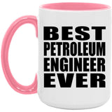 Best Petroleum Engineer Ever - 15oz Accent Mug Pink