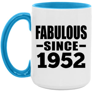 72nd Birthday Fabulous Since 1952 - 15oz Accent Mug Blue