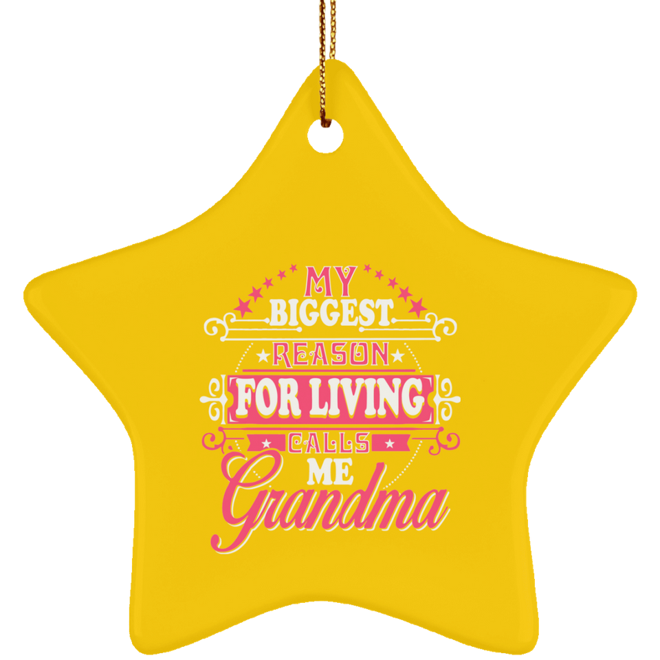 My Biggest Reason For Living Calls Me Grandma - Star Ornament