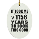 34th Birthday Took Square Root of 1156 Years To Look Good - Oval Ornament