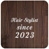 Hair Stylist Since 2023 - Drink Coaster D