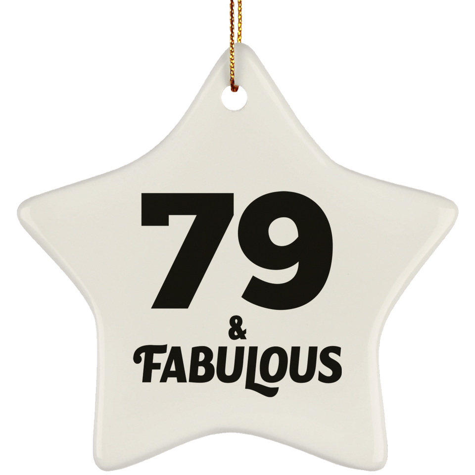 79th Birthday 79 & Fabulous - Star Ornament