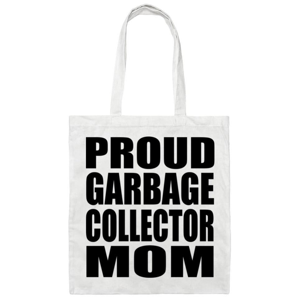 Proud Garbage Collector Mom - Tote Bag White