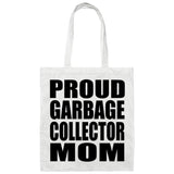 Proud Garbage Collector Mom - Tote Bag White
