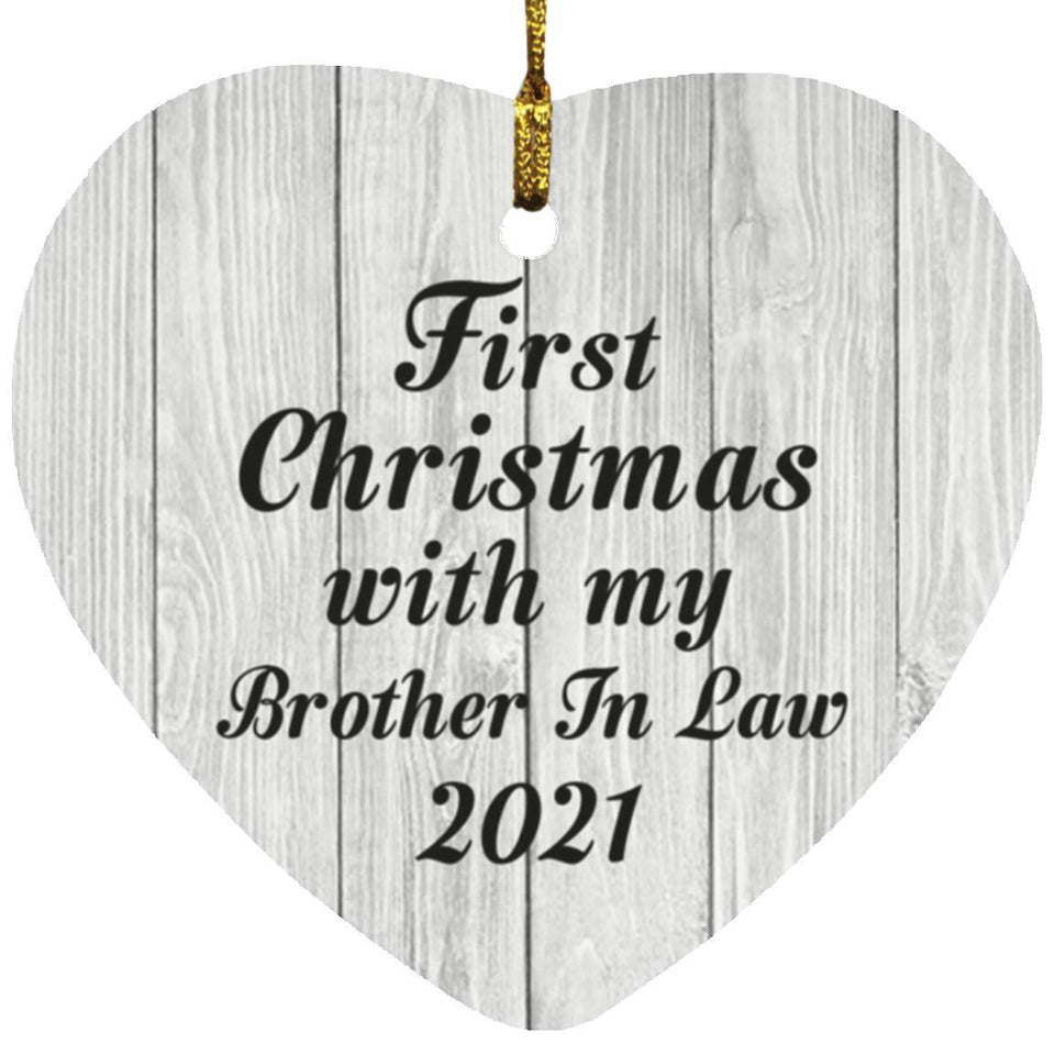 First Christmas With My Brother In Law 2021 - Heart Ornament F