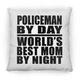 Policeman By Day World's Best Mom By Night - Throw Pillow