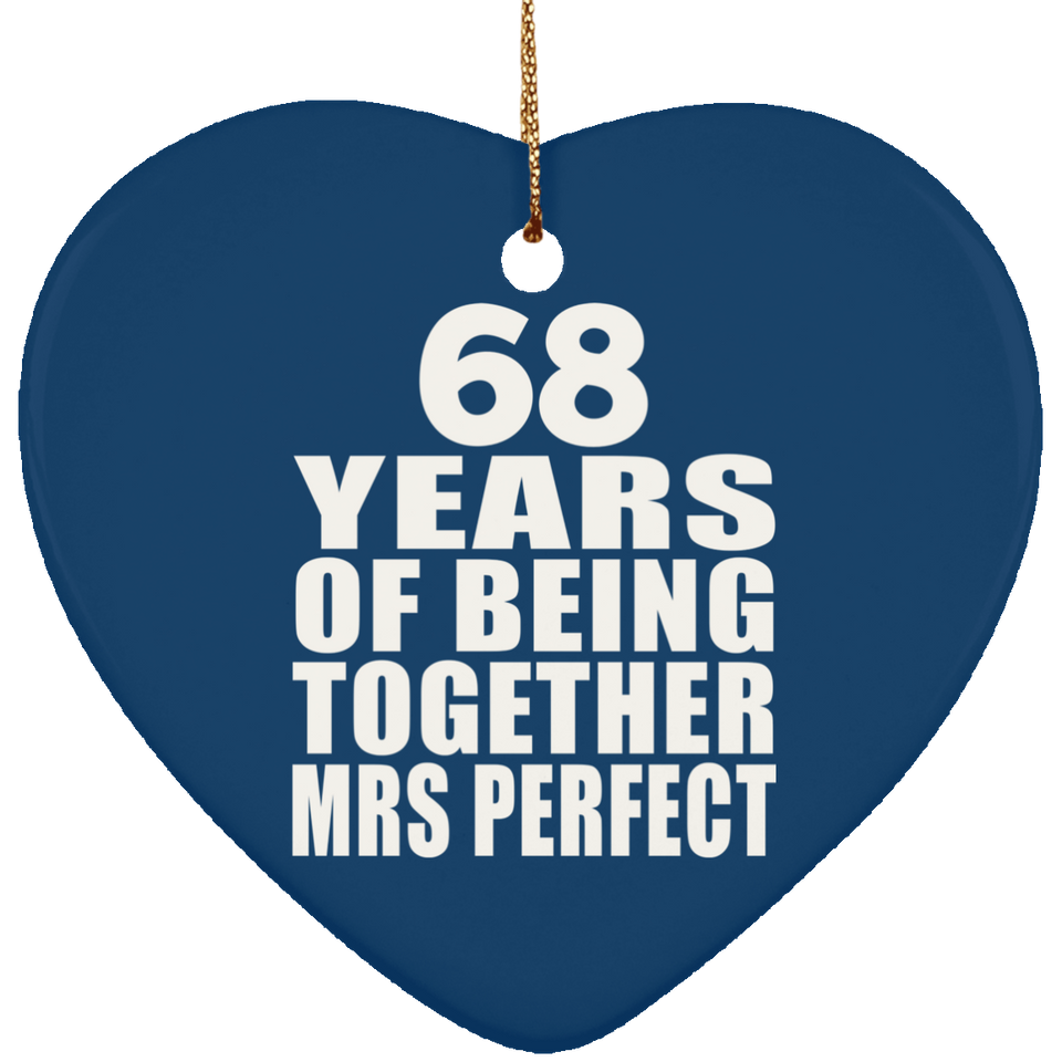 68th Anniversary 68 Years Of Being Mrs Perfect - Heart Ornament