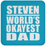 Steven World's Okayest Dad - Drink Coaster