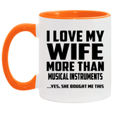 I Love My Wife More Than Musical Instruments - 11oz Accent Mug Orange