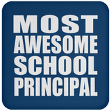 Most Awesome School Principal - Drink Coaster