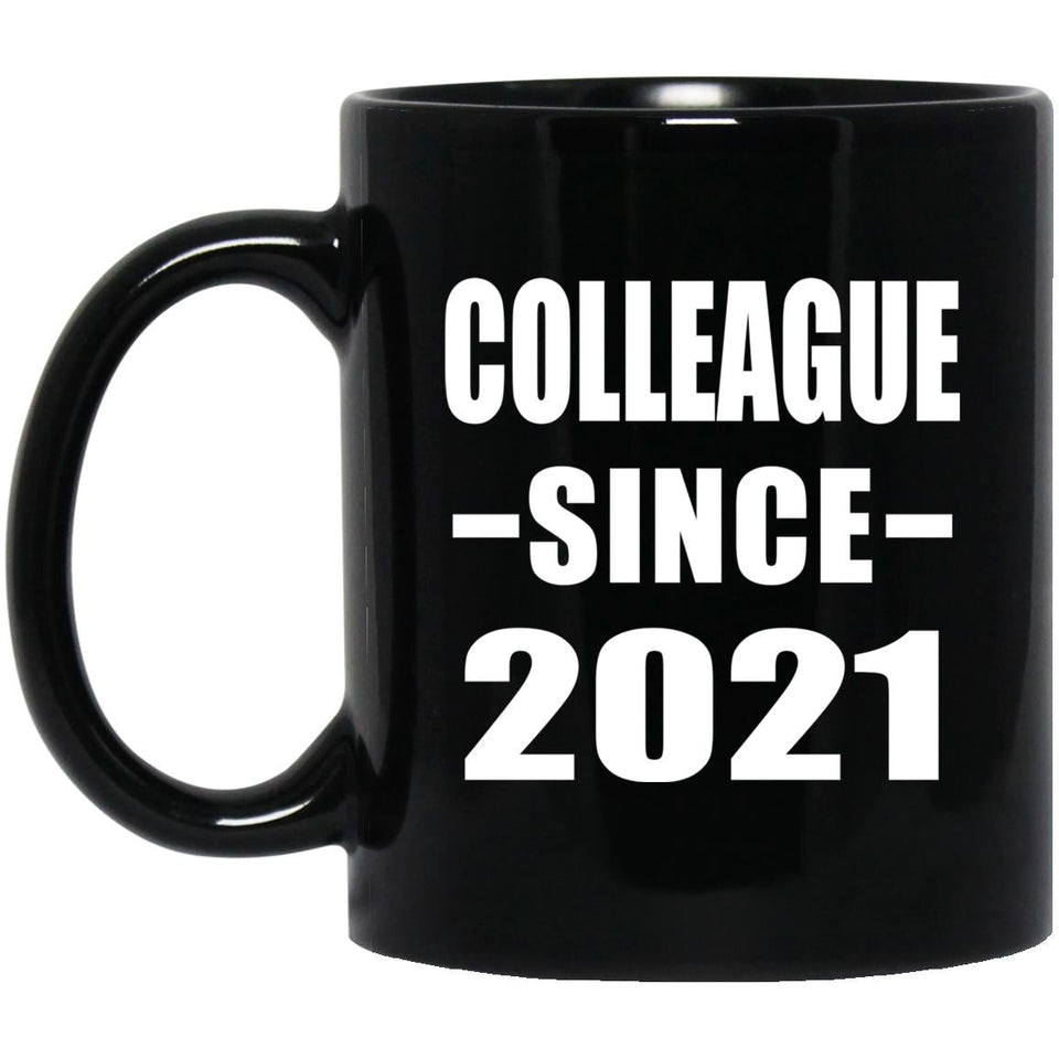 Colleague Since 2021 - 11oz Coffee Mug Black