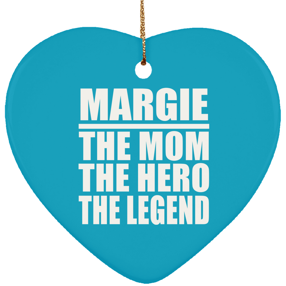 Margie The Mom The Hero The Legend - Heart Ornament