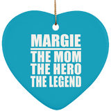 Margie The Mom The Hero The Legend - Heart Ornament