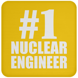 Number One #1 Nuclear Engineer - Drink Coaster