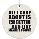 All I Care About Is Cheetoh - Circle Ornament