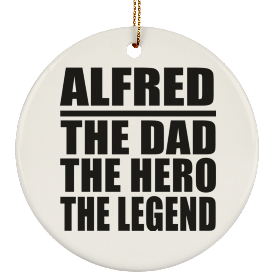 Alfred The Dad The Hero The Legend - Circle Ornament