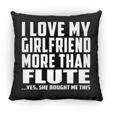 I Love My Girlfriend More Than Flute - Throw Pillow Black