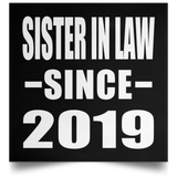 Sister In Law Since 2019 - Poster Square