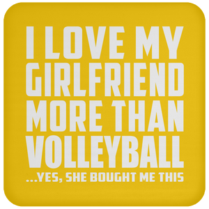 I Love My Girlfriend More Than Volleyball - Drink Coaster