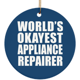 World's Okayest Appliance Repairer - Circle Ornament